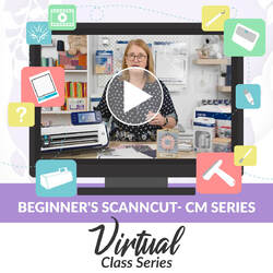Beginner's ScanNCut CM Series