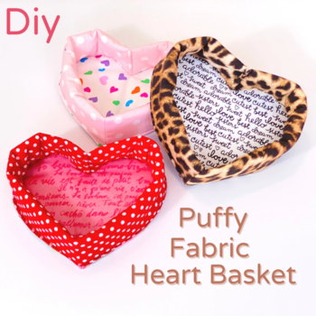 Puffy Fabric Heart Basket project